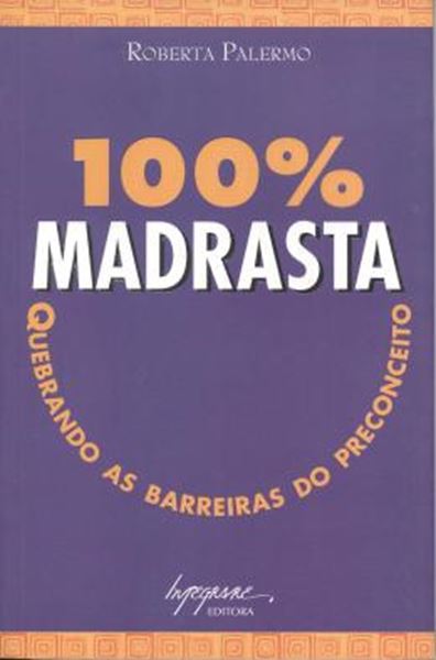 Picture of 100% MADRASTA - QUEBRANDO AS BARREIRAS DO PRECONCEITO