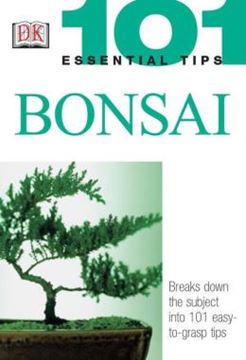 Imagem de 101 ESSENTIAL TIPS BONSAI - BREAKS DOWN THE SUBJECT INTO 101 EASY-TO-GRASP TIPS