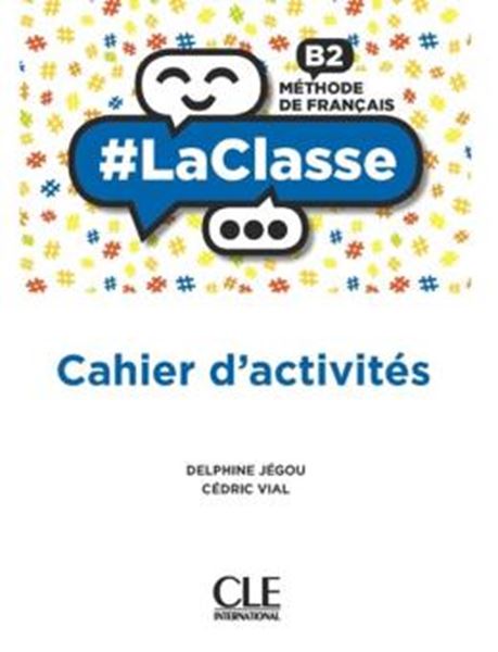 Picture of #LACLASSE B2 CAHIER D´ACTIVITES