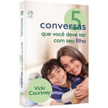 Imagem de 5 CONVERSAS QUE VOCE DEVE TER COM SEU FILHO