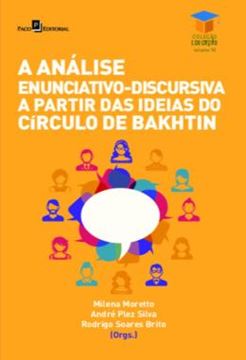 Imagem de A ANALISE ENUNCIATIVO-DISCURSIVA A PARTIR DAS IDEIAS DO CIRCULO DE BAKHTIN